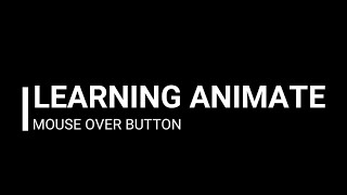 ANIMATE 2020 TUTORIAL: MOUSE OVER BUTTON