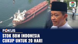 Stok BBM Indonesia Cukup untuk 20 Hari | Fokus