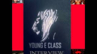 Famous Young E Class -  Exclusive Interview Part 1 Profile