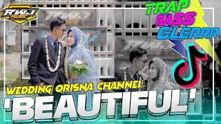 DJ BEAUTIFUL ‼️ WEDDING ROMANTIS QRISNA CHANNEL • Trap bass glerr RWJ MUSIC