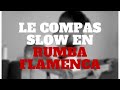    tuto guitare  comment faire un compas slow en rumba flamenca  rumba gitane 