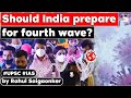 IIT Kanpur study says fourth wave in June 2022. Should India prepare for 4th wave of Covid-19 | UPSC