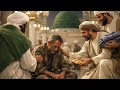 Ek Gareeb Masjid Mein Baitha Tha… Nabi ﷺ Ne Jo Kiya Sab Hairan Reh Gaye