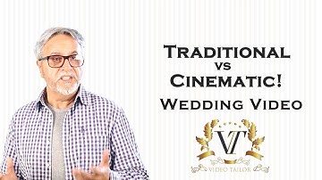 Traditional vs Cinematic Wedding Video