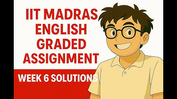 IIT Madras English Graded Assignment Week 6 Solutions