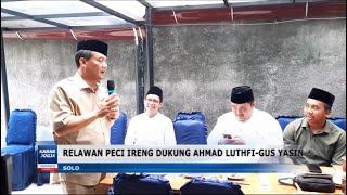 RELAWAN PECI IRENG DUKUNG AHMAD LUTHFI GUS YASIN