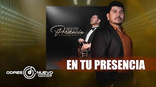 En Tu Presencia Eleazar Estive Música Cristiana Grupera