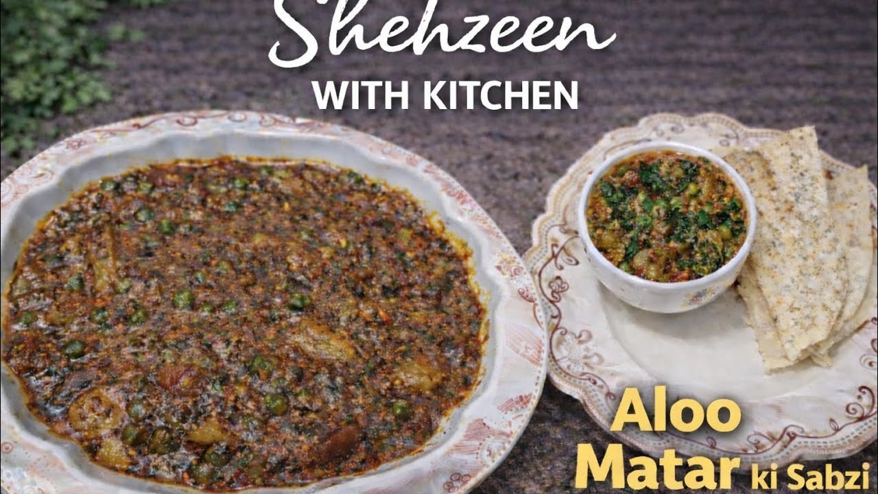 Aloo Matar ki subzy || by Shehzeen with kitchen make easy recipe aloo mater 