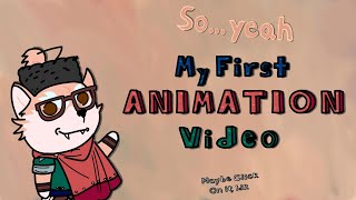 Alright Folks, first animation video