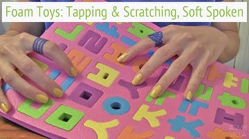 ASMR * Theme: Foam Toys * Soft Spoken * Tapping & Scratching * Fast Tapping * ASMRVilla