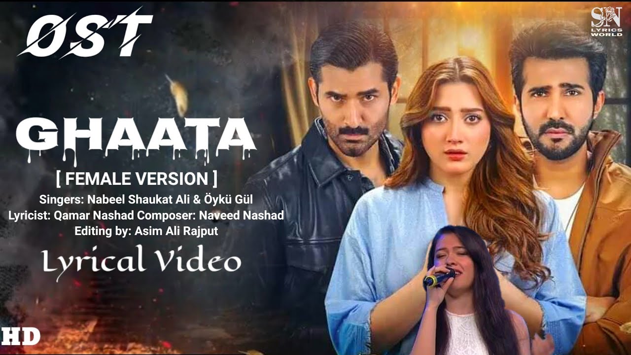 Ghaata Ost Full  LYRICS  Song yk Gl  FEMALE VERSION   SN Lyrics World