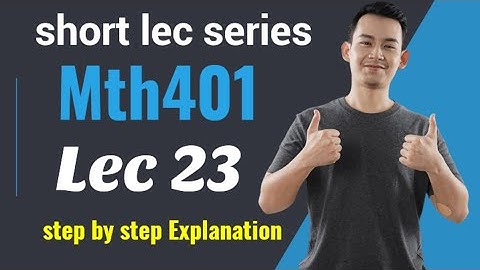 mth401 lec 23 || mth401 short lec 23|| step by step explanation #mth401 short lec series #vu #lec