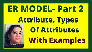 ER Model Part -2 | Attribute, Types of Attributes | Database Relationship Diagram | DBMS Lecture 14