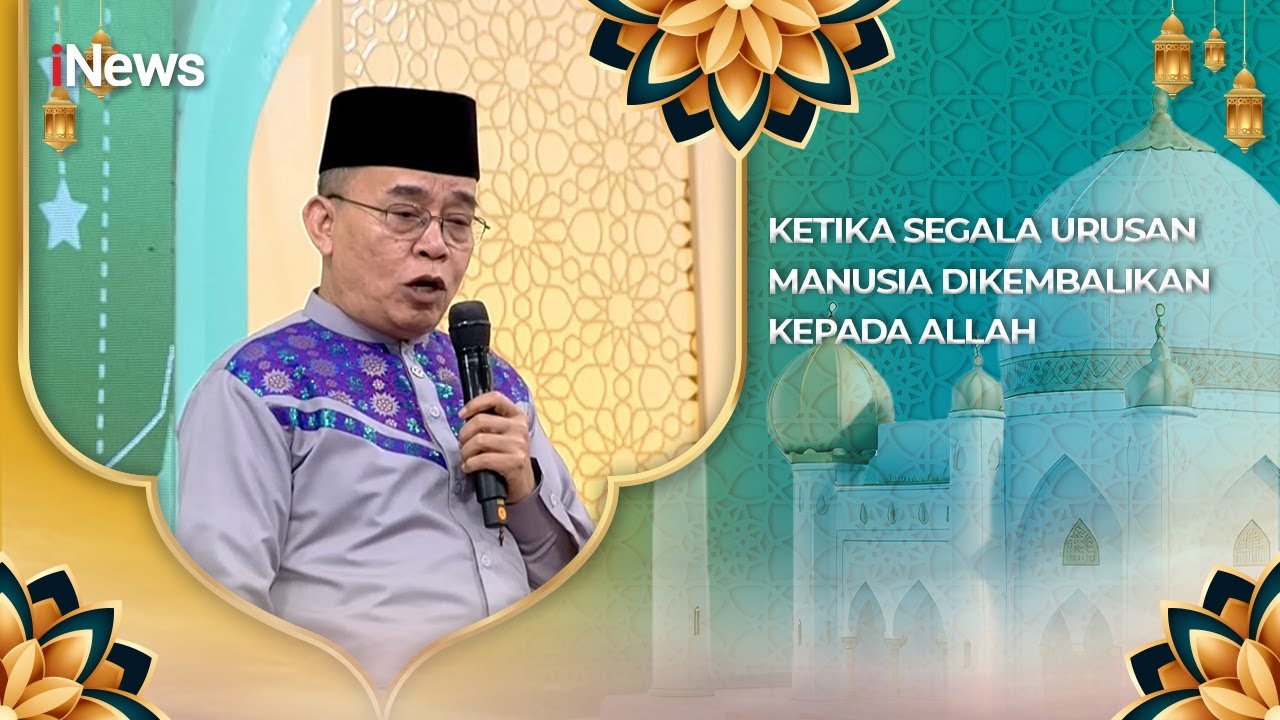 Allah Mengatur Segala Perkara dari Langit hingga Kembali kepada-Nya | CHI 17/1