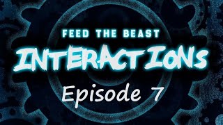 FTB Interactions - Episode 7 - Overworld Time! GO!