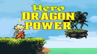 Hero Dragon Power Gameplay | Dragon Ball Action Game