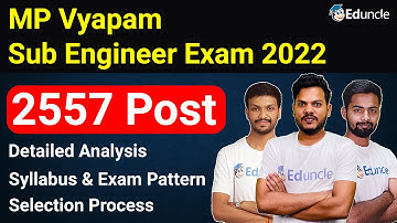 MP Vyapam Sub Engineer Exam 2022 | 2557 Posts | Selection, Syllabus & Exam Pattern | Full Details