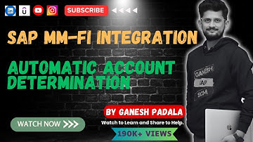 SAP MM-FI Integration - Automatic Account Determination by Ganesh Padala- SAP FICO, Integration