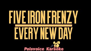 Five Iron Frenzy - Every New Day (Karaoke)