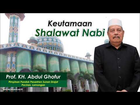 Wejangan Keutamaan Shalawat Nabi Muhammad Prof Dr Kh Abdul Ghofur Audio Only Youtube