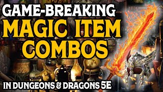 Five Gamebreaking Magic Item Combos in D\&D 5e.