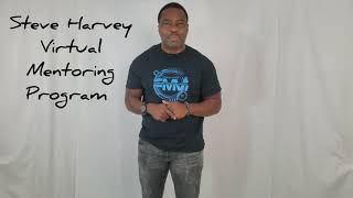 Steve Harvey Virtual Mentoring Program Saturday November 7, 2020 11AM/EST