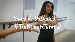 Badri Ki Dulhania I Ten Minute Bollywood Dance Tutorial by @Nileeka