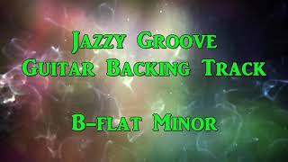 Jazzy Groove Guitar Backing Track Bb Minor