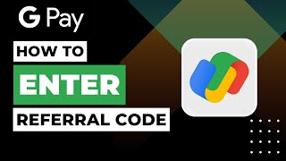 How To Enter Referral Code In Google Pay !