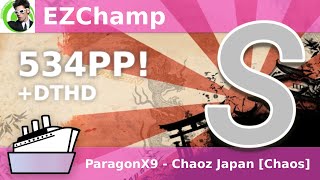 osu! | EZChamp | ParagonX9 - Chaoz Japan [Chaos] +DTHD FC 535 PP!