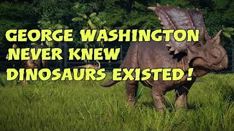 What did George Washington think about dinosaurs?