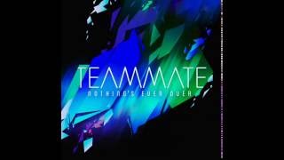 TeamMate - Nothings Ever Over [Jesus Montanez Remix] Rostrum Records