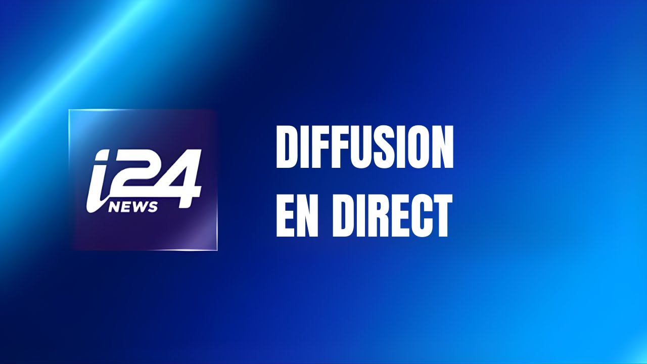 🔴 Suivez en direct les éditions en français d'i24NEWS