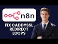 How to Fix n8n Caddy SSL Redirect Loops 🔄 X-Forwarded-Proto &amp; Trust Settings