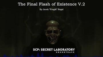 The Final Flash of Existence (Orchestral Version) | SCP: Secret Laboratory OST