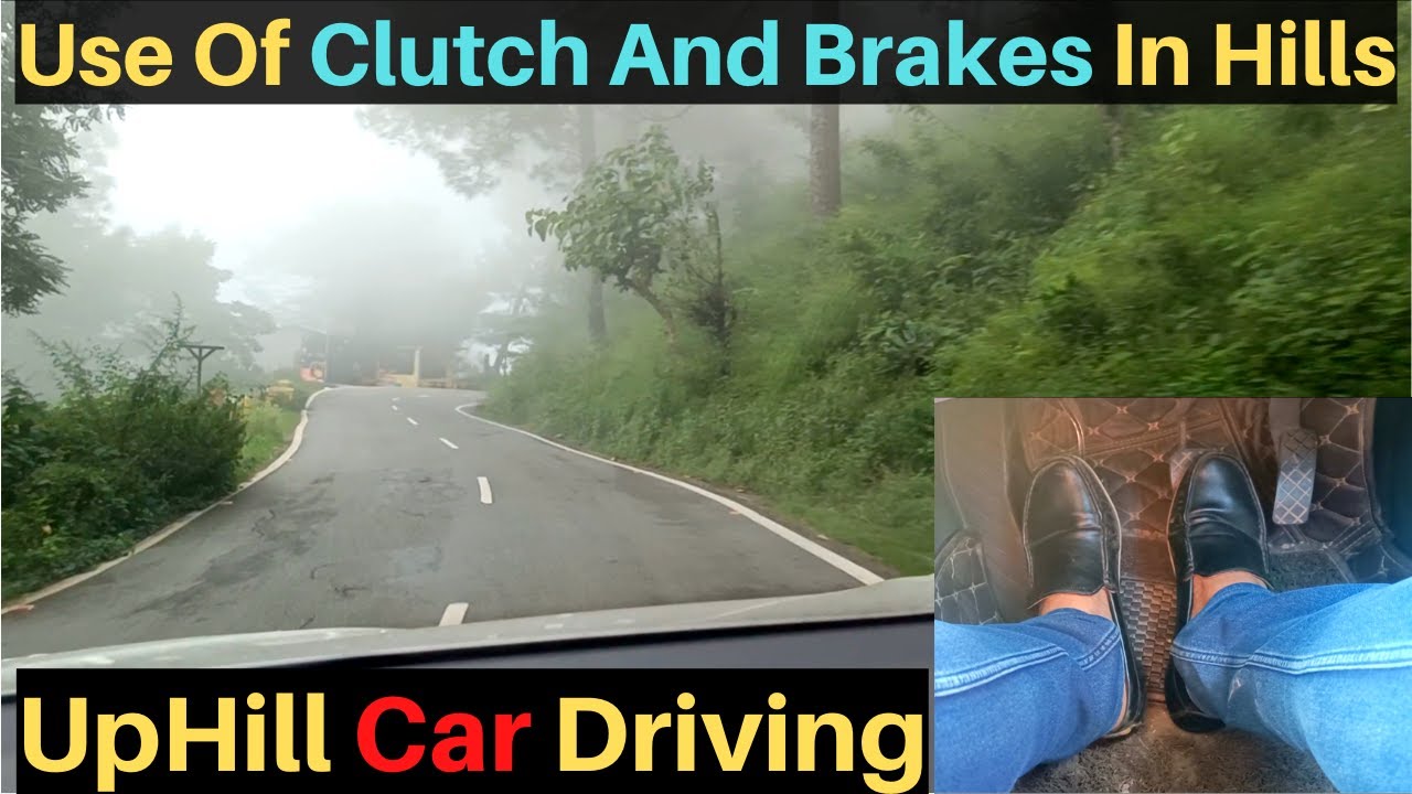 UPHILL Clutch Controls How To Use Clutch In Up Hill Driving Driving Lesson 23 YouTube
