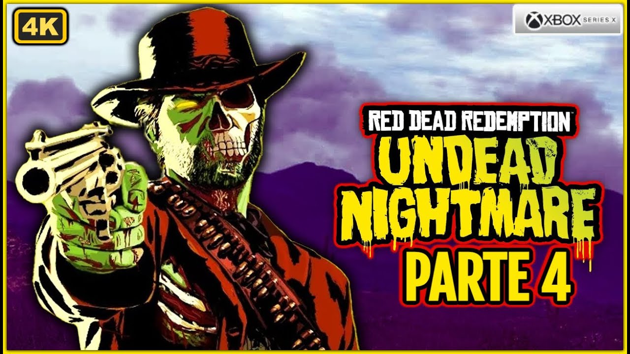 RED DEAD REDEMPTION REMASTERED | DLC UNDEAD NIGHTMARE | Gameplay Xbox Series X (4K 60FPS) | Parte 4