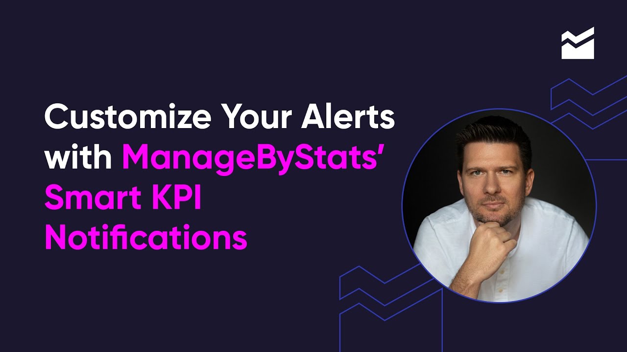 Customize Your Alerts With ManageByStats' Smart KPI Notifications - YouTube