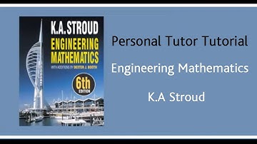 Engineering Mathematics 7th edition by Stroud - Personal Tutor Tutorial
