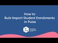 Bulk Student Enrollment Procedures