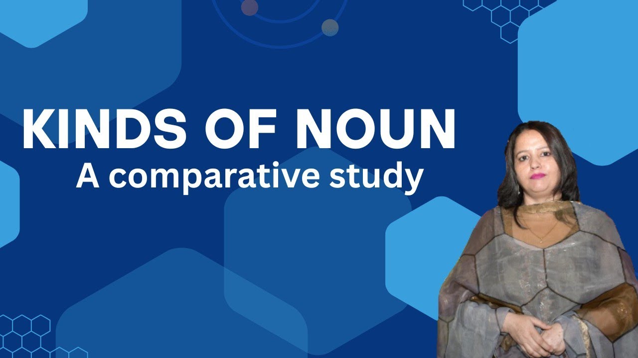 Kinds of Noun | A comparative study among all kinds. - YouTube