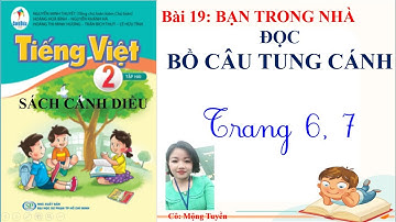 SÁCH CÁNH DIỀU TIẾNG VIỆT 2- TẬP 2- BÀI 19- ĐỌC- BỒ CÂU TUNG CÁNH