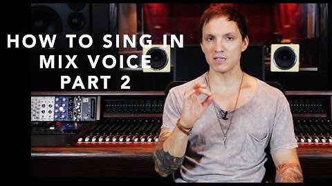 How To Sing In Mix Voice - Part 2