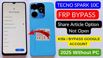 Tecno Spark 10c (Kl5k) Frp Bypass/Unlock Android 12 Without Pc 2025 - Apps Not Working - No YouTube