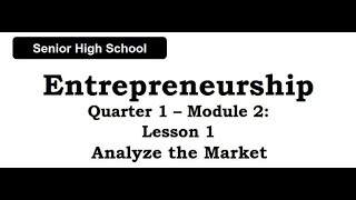 Entrepreneurship | Module 2: Lesson 1 | Analyze the Market