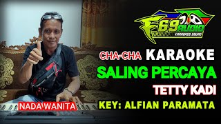 Download lagu KARAOKE SALING PERCAYA TETTY KADI