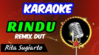 KARAOKE No Vocal RINDU || Rita Sugiarto || Remix KN7000