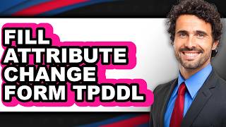 How to Fill Attribute Change Form Tpddl (only Way)