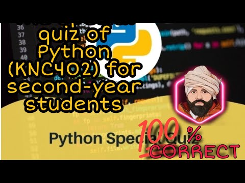 Solution of The special quiz of Python (KNC402) for second-year students