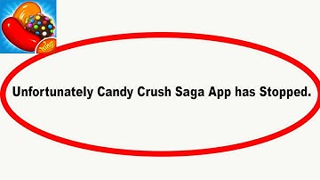 Fix Candy Crush Saga Unfortunately Has Stopped | Candy Crush Saga Stopped Problem | PSA 24